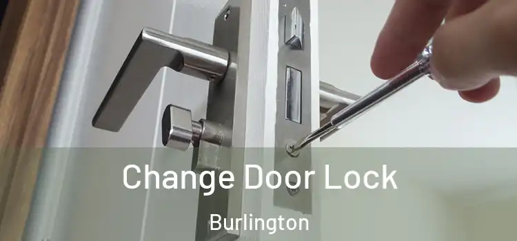  Change Door Lock Burlington